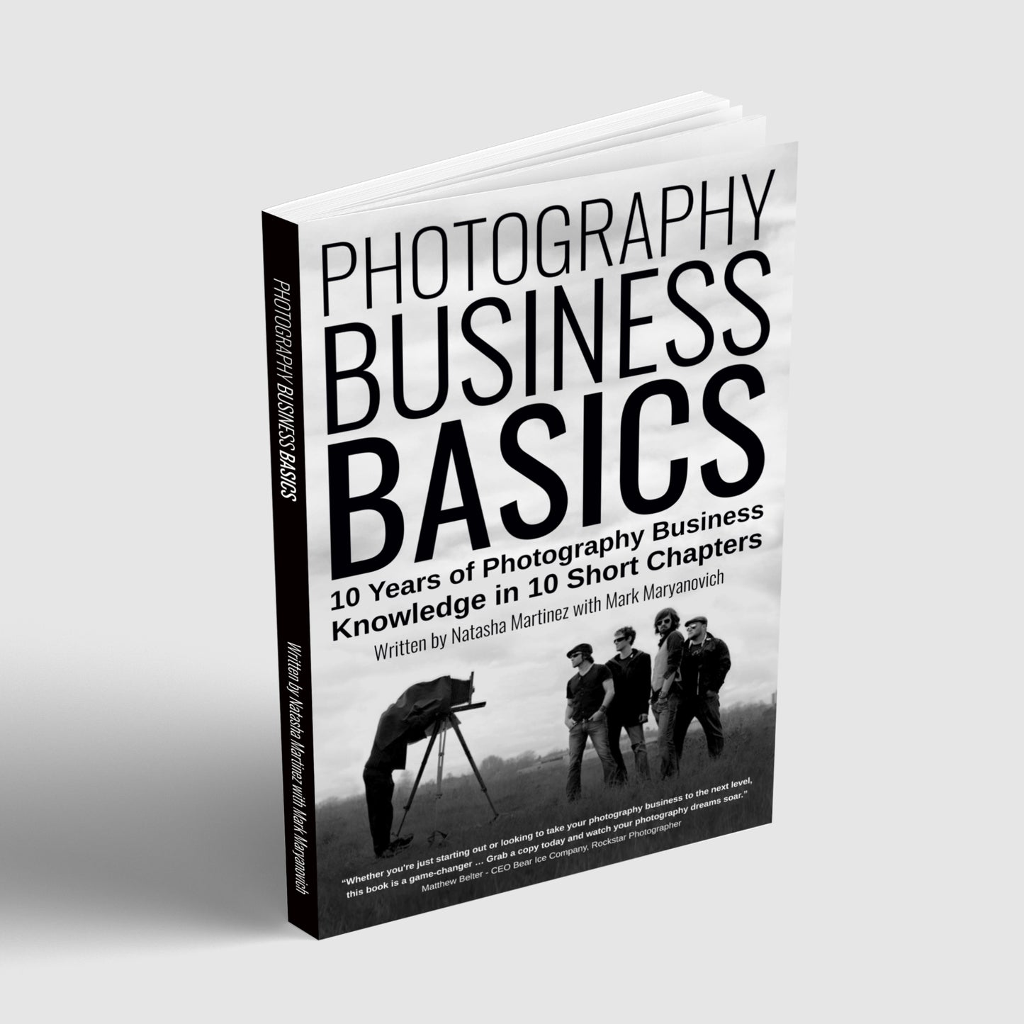 The Book: Photography Business Basics: 10 Years of Photography Business Knowledge in 10 Short Chapters