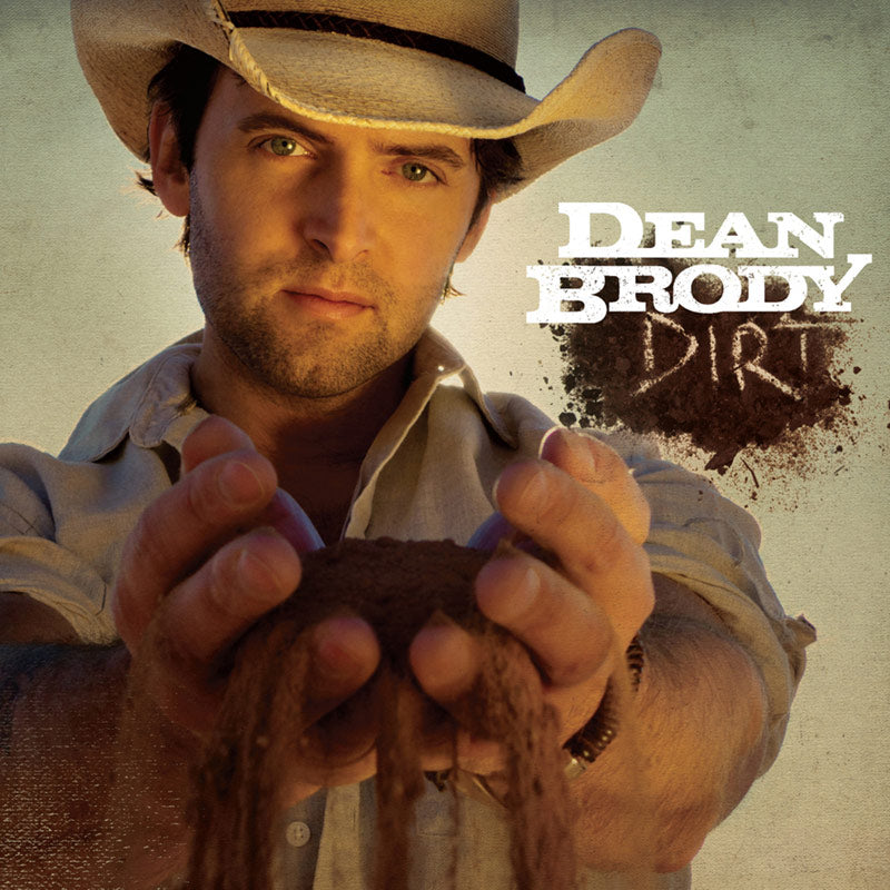 Award Winner CCMA Recording Package of the Year Dean Brody Dirt Album Cover closeup Dean holding dirt with arms outstretched toward camera