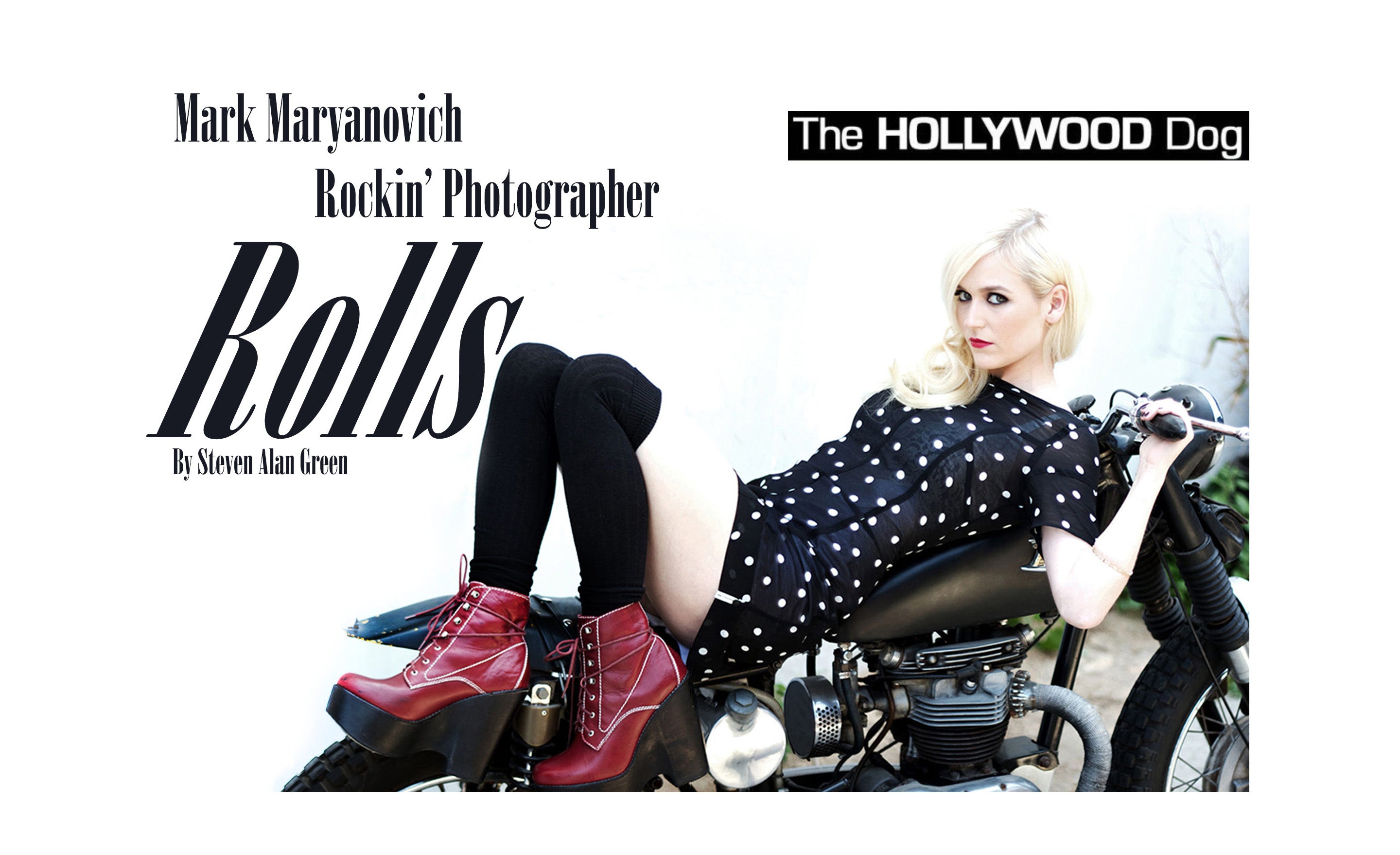 Los Angeles Music Photographer Mark Maryanovich The Hollywood Dog article page 1 title of piece above female wearing red boots lying on top of motorcycle